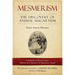 Mesmerism: The Discovery of Animal Magnetism: English Translation of Mesmer's historic Mémoire sur la découverte du Magnétisme Animal