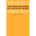 Vox Graeca: A Guide to the Pronunciation of Classical Greek