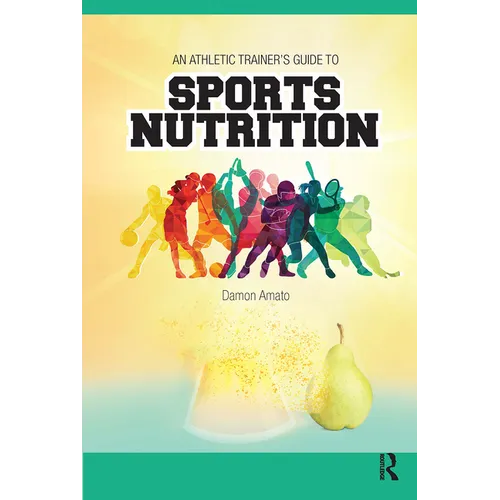 An Athletic Trainers' Guide to Sports Nutrition