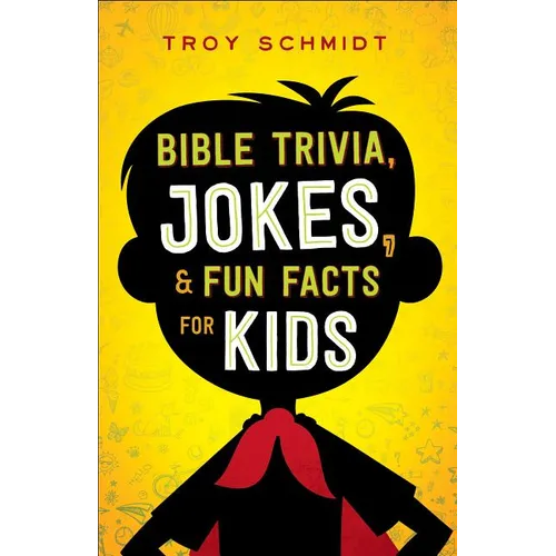 Bible Trivia, Jokes, and Fun Facts for Kids