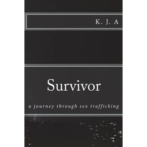 Survivor: a journey through sex trafficking