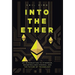 Into the Ether: A Beginner's Q&A Guide to Ethereum