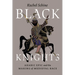 Black Knights: Arabic Epic and the Making of Medieval Race