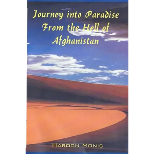 Journey into Paradise from the Hell of Afghanistan