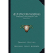 Self Understanding: Through Psychology And Religion