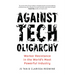Against Tech Oligarchy: Worker Resistance in the World's Most Powerful Industry