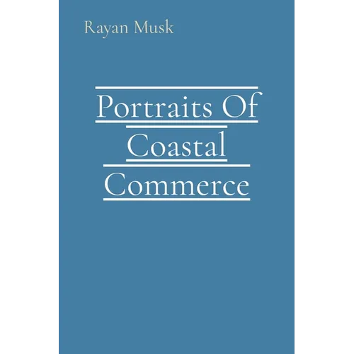 Portraits Of Coastal Commerce