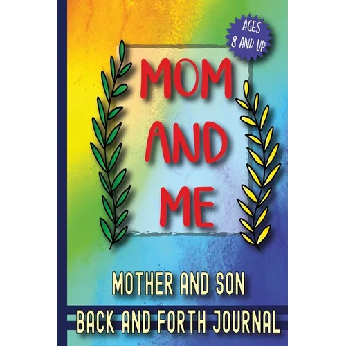 Mom and Me: Mother and Son Back and Forth Journal