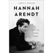 Hannah Arendt: A Life in Dark Times