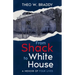 From Shack to White House: A Memoir of Four Lives