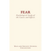 Fear: Psychological Study of the Causes and Effects