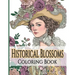Historical Blossoms Coloring Book: Journey Through Time with Flowers and Fashion