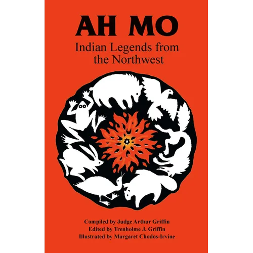 Ah Mo: Indian Legends of the Northwest