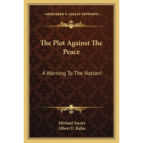 The Plot Against The Peace: A Warning To The Nation!