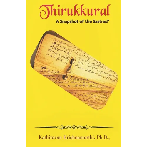 Thirukkural: A Snapshot of the Sastras?