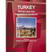 Turkey Mining Laws and Regulations Handbook Volume 1 Strategic Information and Basic Laws