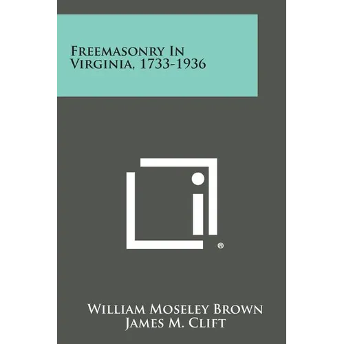 Freemasonry in Virginia, 1733-1936