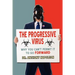 The Progressive Virus: Why You Can't Permit it to Go Forward