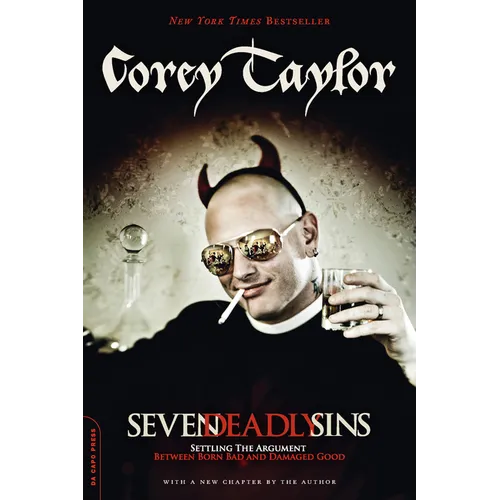 Seven Deadly Sins: Settling the Argument Between Born Bad and Damaged Good