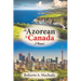 An Azorean in Canada: A Memoir
