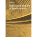 The Nature and Art of Workmanship
