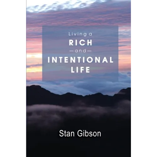 Living A Rich And Intentional Life