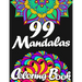 99 Mandalas Coloring Book for Adults