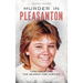 Murder in Pleasanton: Tina Faelz and the Search for Justice