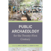 Public Archaeology for the Twenty-First Century