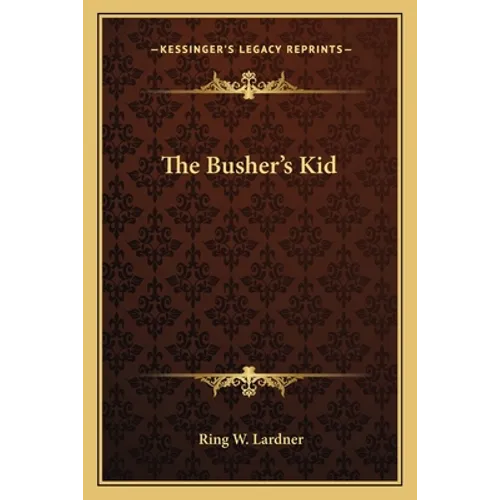 The Busher's Kid