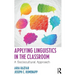 Applying Linguistics in the Classroom: A Sociocultural Approach