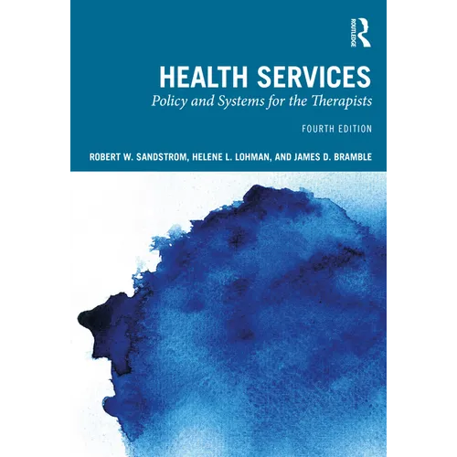 Health Services: Policy and Systems for the Therapists