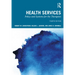 Health Services: Policy and Systems for the Therapists