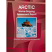 Arctic Marine Shipping Assessment Report: Strategic and Practical Information