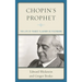 Chopin's Prophet: The Life of Pianist Vladimir de Pachmann
