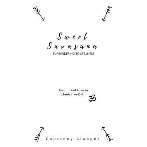 Sweet Savasana: Surrendering to Stillness