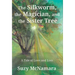 The Silkworm, the Magician and the Sister Tree: A Tale of Love and Loss