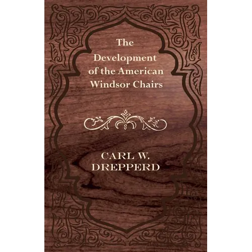 The Development of the American Windsor Chairs
