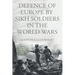 Defence of Europe by Sikh Soldiers in the World Wars