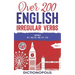 Over 200 English Irregular Verbs: Part 1: Levels A1, A2, B1, B2, C1, C2