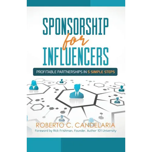 Sponsorship for Influencers: Profitable Partnerships in Five Simple Steps