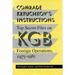 Comrade Kryuchkov's Instructions: Top Secret Files on KGB Foreign Operations, 1975-1985