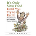 It's Only Slow Food Until You Try to Eat It: Misadventures of a Suburban Hunter-Gatherer