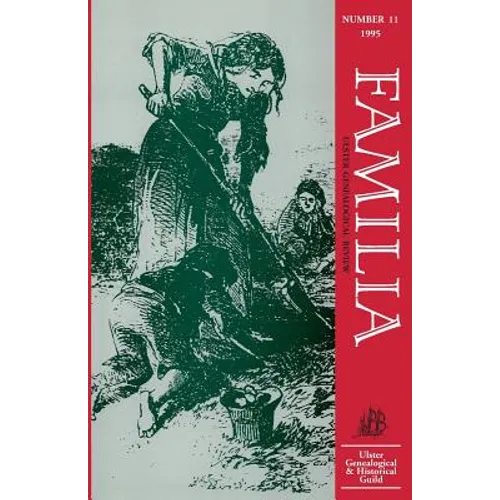 Familia. V. 2, Ulster Genealogical Review: No. 11