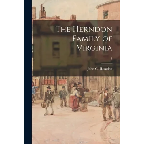 The Herndon Family of Virginia; 1