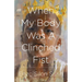 When My Body Was a Clinched Fist