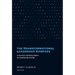 The Transformational Leadership Compass: A Dynamic Coaching System for Creating Big Change