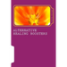 Alternative Healing Boosters: PART 1 of 29: Aromatherapy