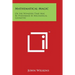 Mathematical Magic: Or the Wonders That May Be Performed by Mechanical Geometry