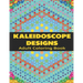 Kaleidoscope Designs: Adult Coloring Book